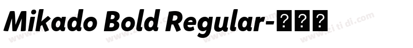 Mikado Bold Regular字体转换